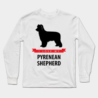 I Love My Pyrenean Shepherd Long Sleeve T-Shirt